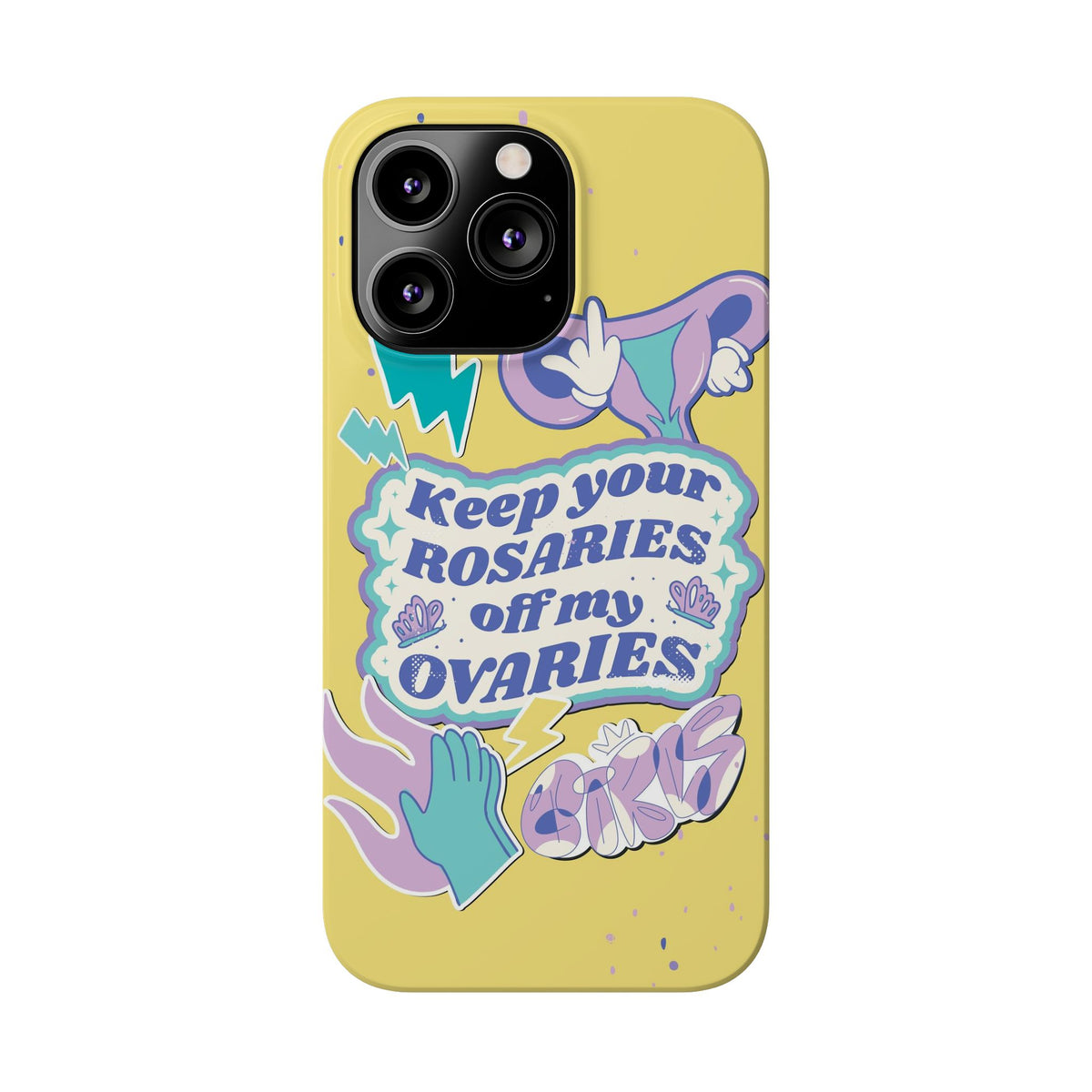 Keep your rosaries off my overies - casetinger