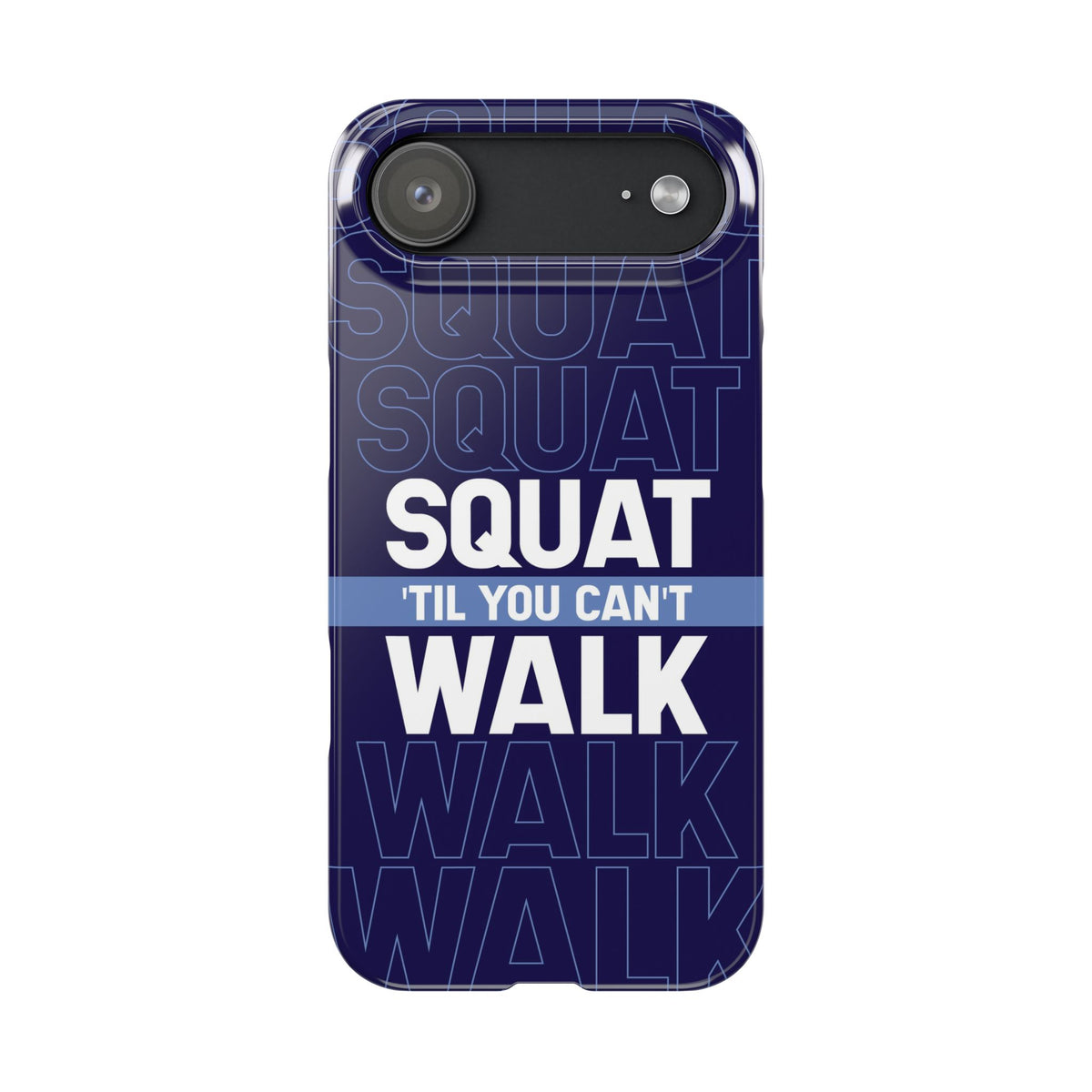 Gym phone case "Squat til you can´t" - casetinger
