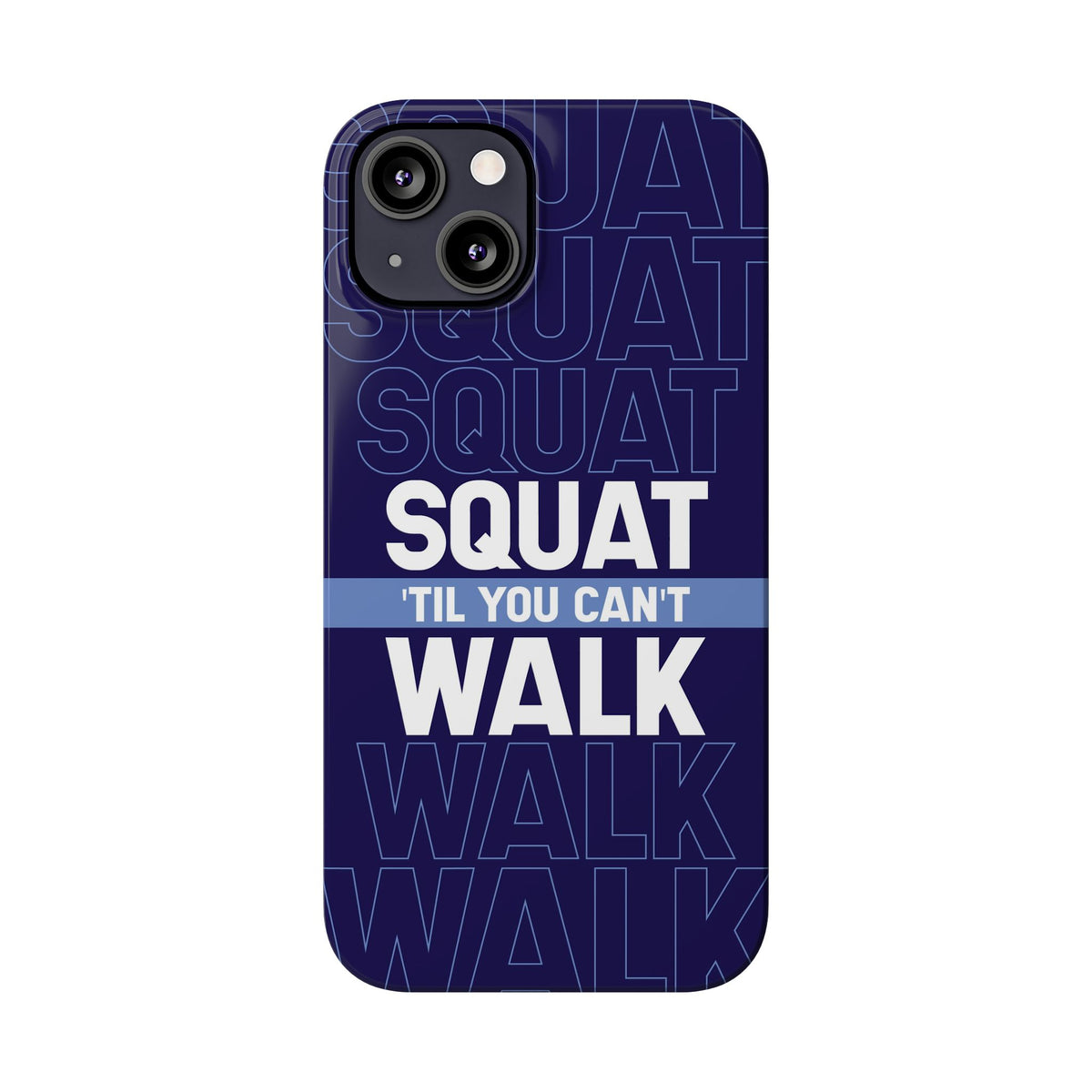 Gym phone case "Squat til you can´t" - casetinger