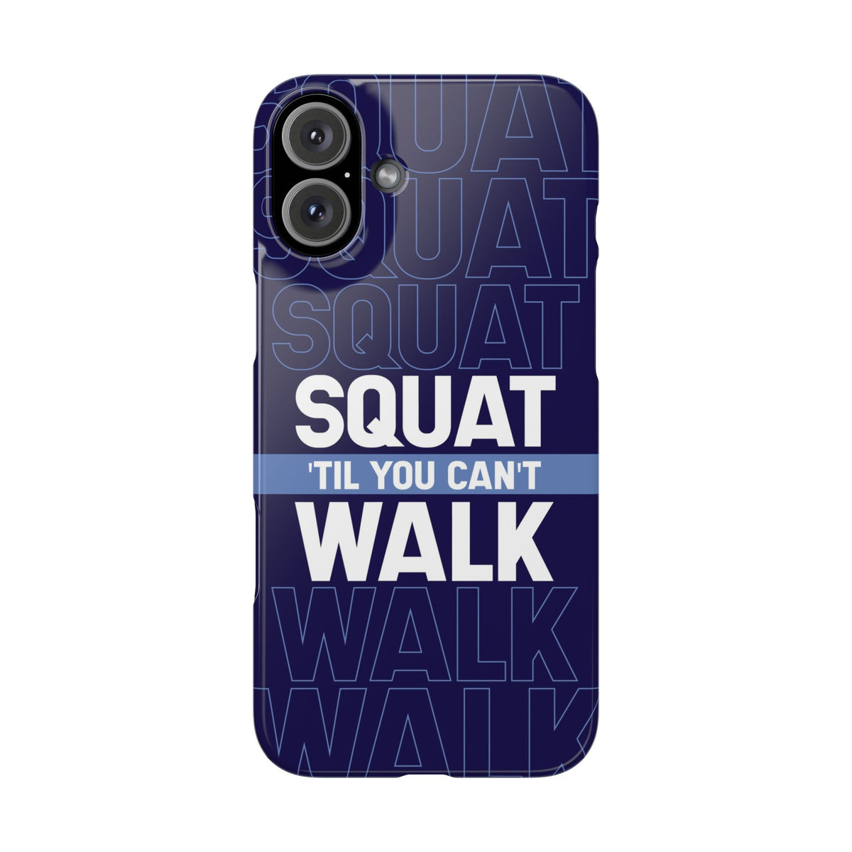 Gym phone case "Squat til you can´t" - casetinger
