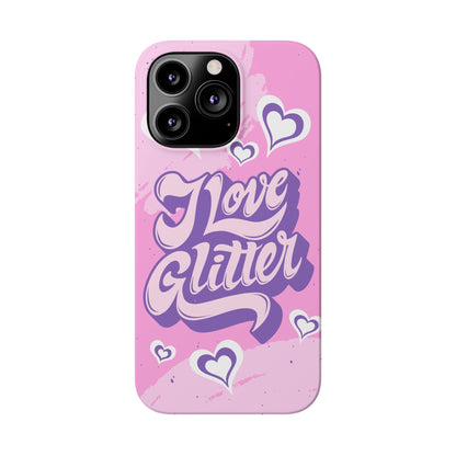 Pink iPhone 16 Case with Modern "i love glitter" Design and hearts | Compatible with iPhone 16 Pro/Max, iphone 14, and iphone 13