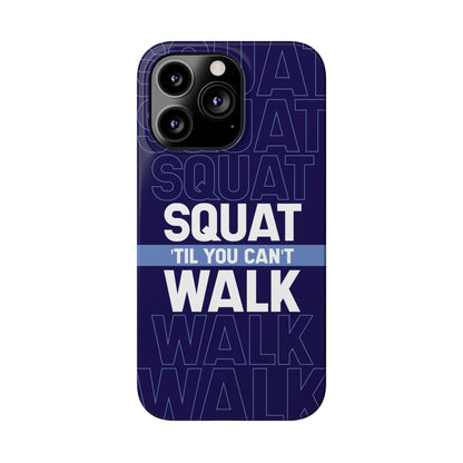 Gym phone case "Squat til you can´t"