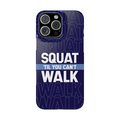 Gym phone case "Squat til you can´t"