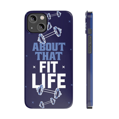 GYM phone case - "About that fit life"