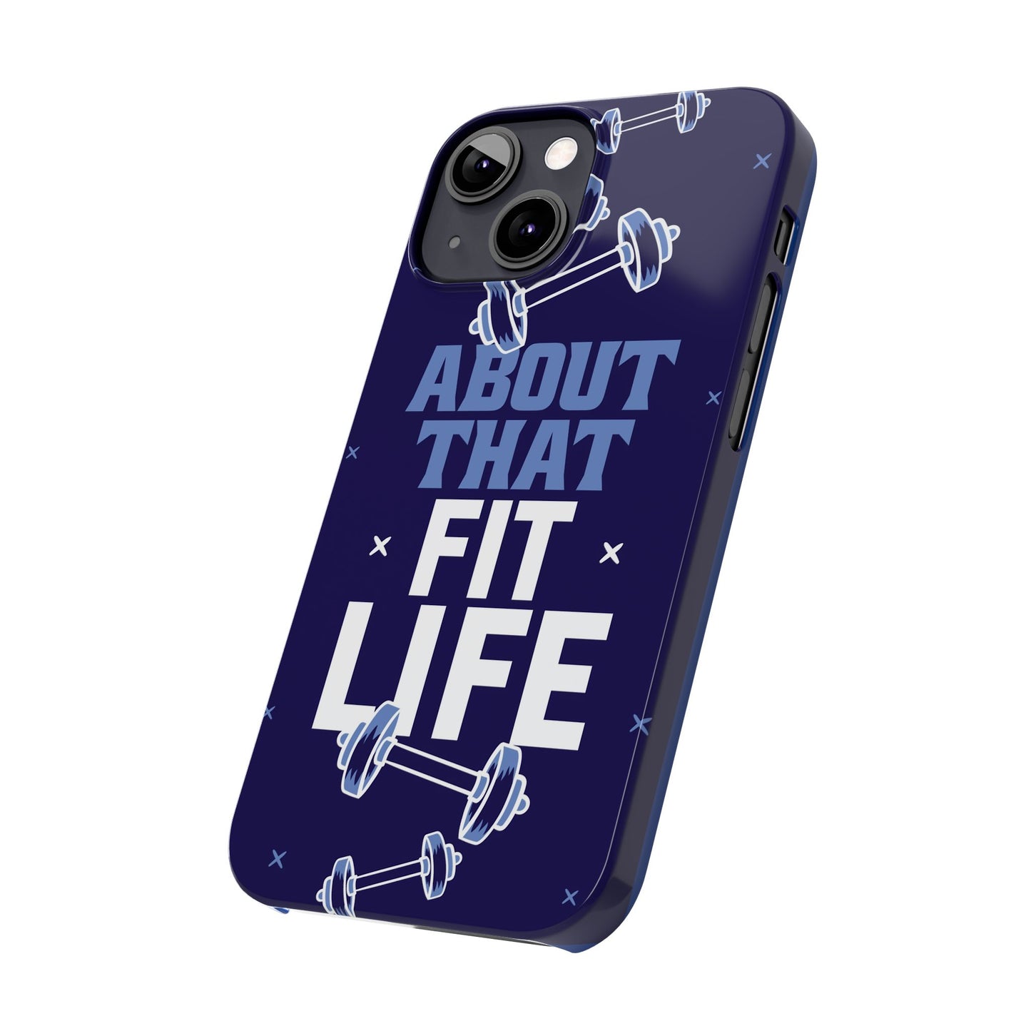 GYM phone case - "About that fit life"