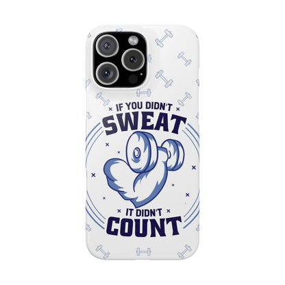 GYM phone case "if you didnt sweat, it didnt count" - casetinger