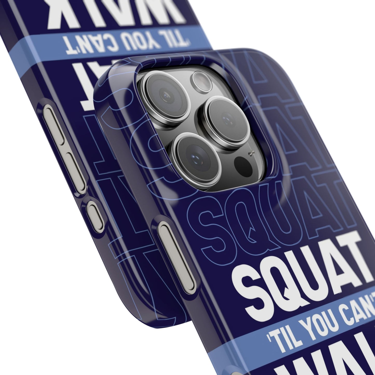 Gym phone case "Squat til you can´t"