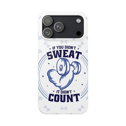 GYM phone case "if you didnt sweat, it didnt count" - casetinger