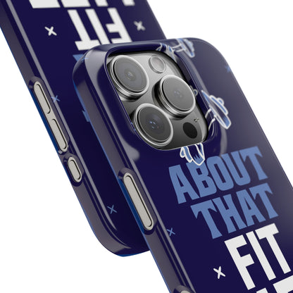 GYM phone case - "About that fit life"