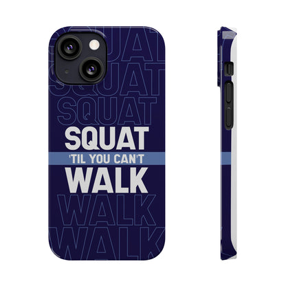 Gym phone case "Squat til you can´t"