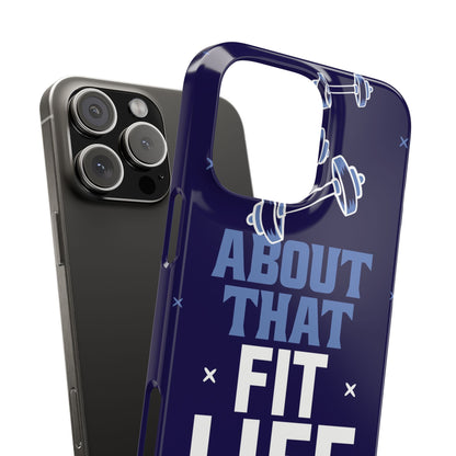 GYM phone case - "About that fit life"