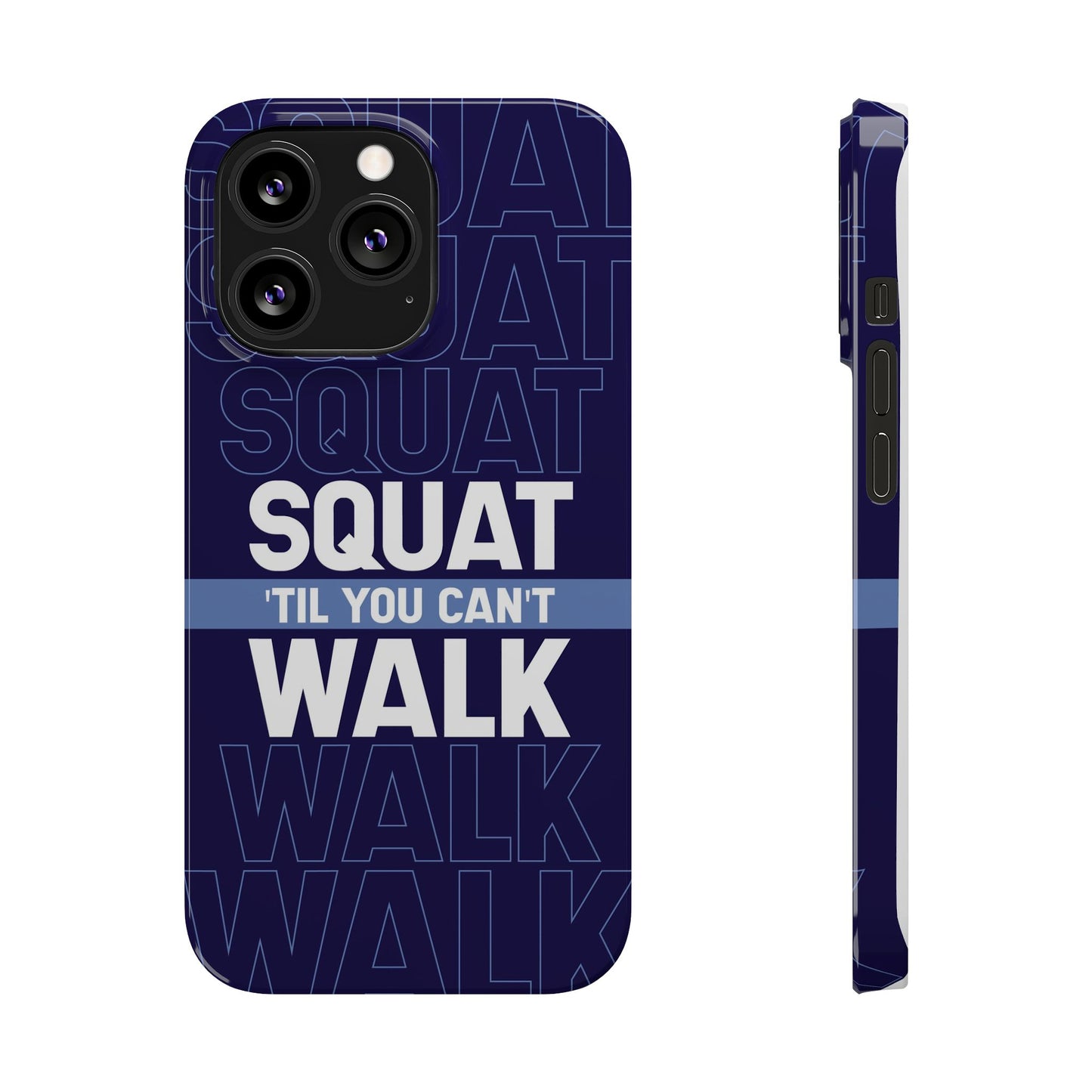 Gym phone case "Squat til you can´t"