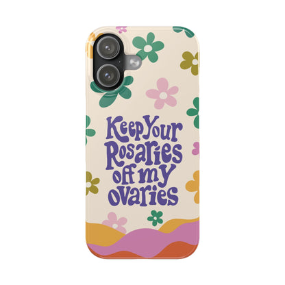 Keep your rosaries off my ovaries