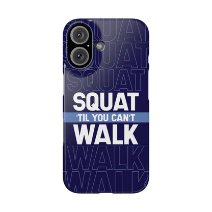 Gym phone case "Squat til you can´t"