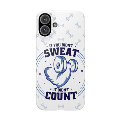 GYM phone case "if you didnt sweat, it didnt count" - casetinger