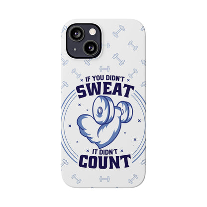 GYM phone case "if you didnt sweat, it didnt count" - casetinger