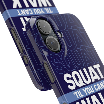 Gym phone case "Squat til you can´t"