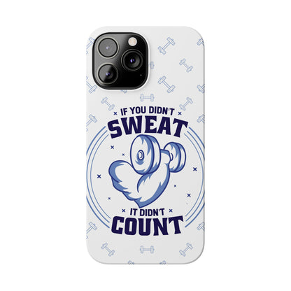 GYM phone case "if you didnt sweat, it didnt count" - casetinger