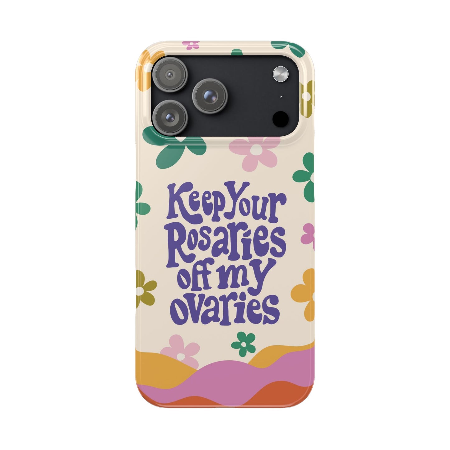 Keep your rosaries off my ovaries