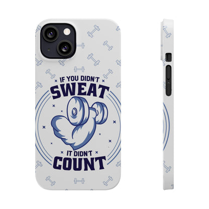 GYM phone case "if you didnt sweat, it didnt count" - casetinger
