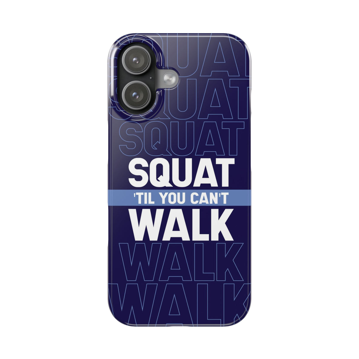 Gym phone case "Squat til you can´t" - casetinger