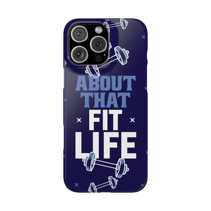 GYM phone case - "About that fit life"