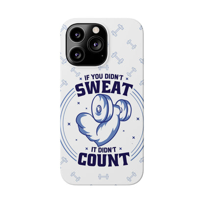 GYM phone case "if you didnt sweat, it didnt count" - casetinger