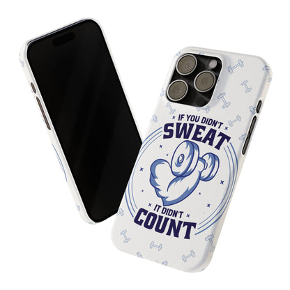 GYM phone case "if you didnt sweat, it didnt count" - casetinger