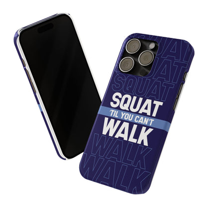 Gym phone case "Squat til you can´t"