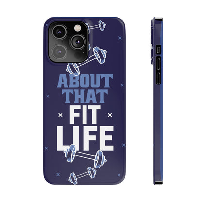 GYM phone case - "About that fit life"